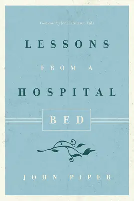 Lecții de pe un pat de spital - Lessons from a Hospital Bed