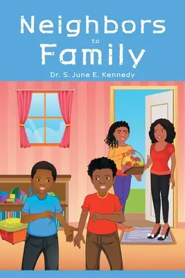 De la vecini la familie - Neighbors to Family