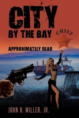 City by the Bay: Aproximativ mort - City by the Bay: Approximately Dead