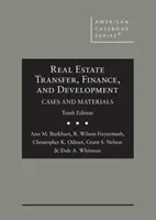 Transfer, finanțare și dezvoltare imobiliară - cazuri și materiale - Real Estate Transfer, Finance, and Development - Cases and Materials