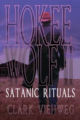 Lupul Hokee II: Ritualuri satanice - Hokee Wolf II: Satanic Rituals