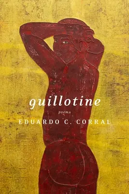 Ghilotina: Poezii - Guillotine: Poems