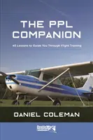 PPL Companion - 45 de lecții care să te ghideze prin pregătirea de zbor - PPL Companion - 45 Lessons to Guide You Through Flight Training