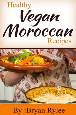 Rețete marocane vegane sănătoase - Healthy Vegan Moroccan recipes