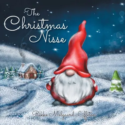 The Christmas Nisse: O tradiție de Crăciun în familie - The Christmas Nisse: A Family Christmas Tradition