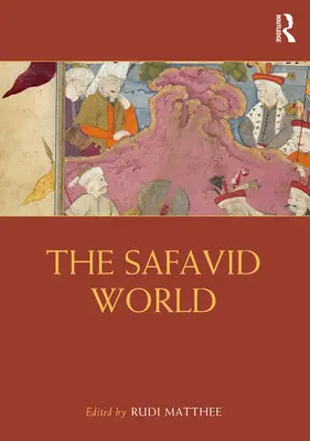 Lumea safavidă - The Safavid World