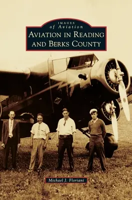 Aviație în Reading și Berks County - Aviation in Reading and Berks County