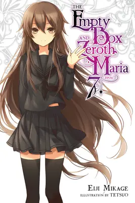 Cutia goală și Zeroth Maria, Vol. 7 (Light Novel) - The Empty Box and Zeroth Maria, Vol. 7 (Light Novel)