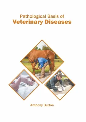 Bazele patologice ale bolilor veterinare - Pathological Basis of Veterinary Diseases