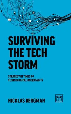 Navigating the Tech Storm: Strategie în vremuri de incertitudine tehnologică - Navigating the Tech Storm: Strategy in Times of Technological Uncertainty
