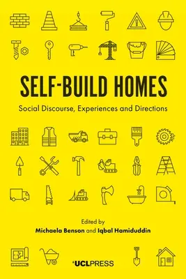Self-Build Homes: Discurs social, experiențe și direcții - Self-Build Homes: Social Discourse, Experiences and Directions