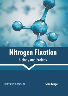 Fixarea azotului: Biologie și ecologie - Nitrogen Fixation: Biology and Ecology