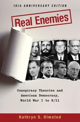 Dușmani reali: Conspiracy Theories and American Democracy, World War I to 9/11- 10th Anniversary Edition - Real Enemies: Conspiracy Theories and American Democracy, World War I to 9/11- 10th Anniversary Edition