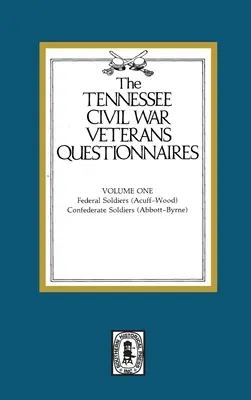Chestionare pentru veteranii războiului civil din Tennessee: Volumul #1 - Tennessee Civil War Veteran Questionnaires: Volume #1