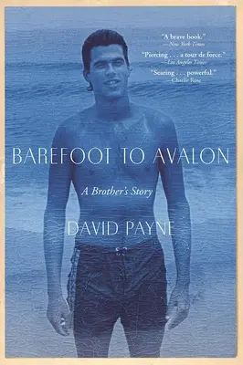 Desculț până la Avalon: Povestea unui frate - Barefoot to Avalon: A Brother's Story