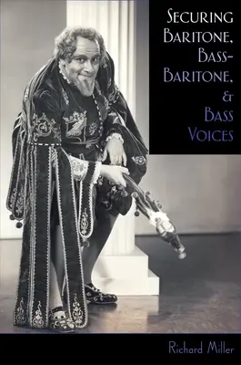 Asigurarea vocilor de bariton, bas-bariton și bas - Securing Baritone, Bass-Baritone, and Bass Voices