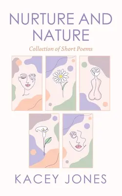 Nurture and Nature: Colecție de poezii scurte - Nurture and Nature: Collection of Short Poems