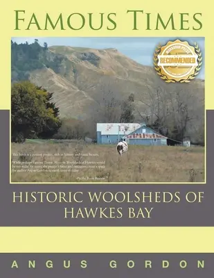 Famous Times: Lânăriile istorice din Hawkes Bay - Famous Times: Historic Woolsheds of Hawkes Bay