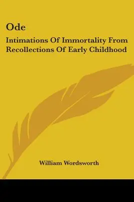 Ode: Intimations Of Immortality From Recollections Of Early Childhood