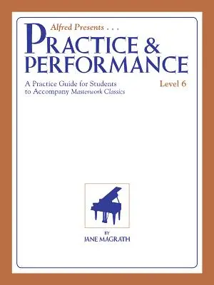 Masterwork Practice & Performance: Nivelul 6 - Masterwork Practice & Performance: Level 6
