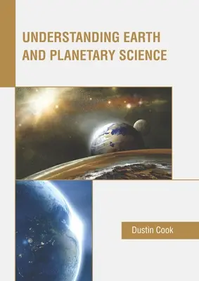 Înțelegerea științei pământului și a planetei - Understanding Earth and Planetary Science