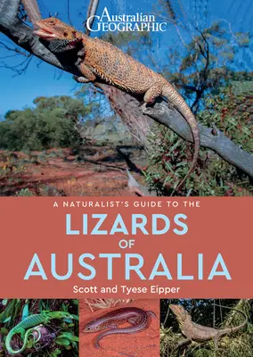 Ghidul naturalist al șopârlelor din Australia (A Naturalist's Guide to the Lizards of Australia) - A Naturalist's Guide to the Lizards of Australia