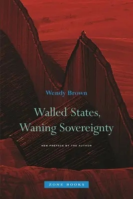 State îngrădite, suveranitate în scădere - Walled States, Waning Sovereignty