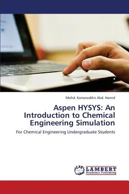 Aspen HYSYS: O introducere în simularea ingineriei chimice - Aspen HYSYS: An Introduction to Chemical Engineering Simulation