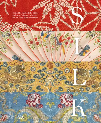 Mătase: Fibre, țesături și modă - Silk: Fiber, Fabric, and Fashion