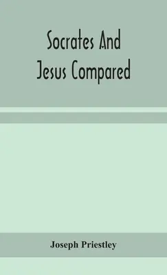 Socrate și Iisus comparați - Socrates and Jesus compared