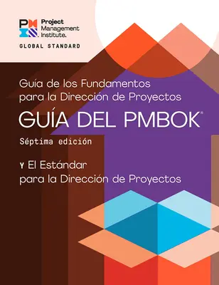 Un ghid pentru Project Management Body of Knowledge (Pmbok(r) Guide) - Ediția a șaptea și standardul pentru managementul proiectelor - A Guide to the Project Management Body of Knowledge (Pmbok(r) Guide) - Seventh Edition and the Standard for Project Management