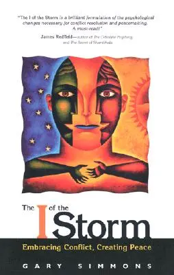 The I of the Storm: Îmbrățișarea conflictului, crearea păcii - The I of the Storm: Embracing Conflict, Creating Peace