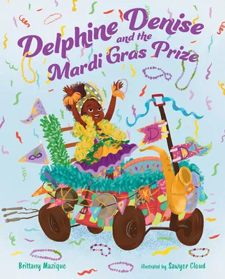 Delphine Denise și premiul Mardi Gras - Delphine Denise and the Mardi Gras Prize