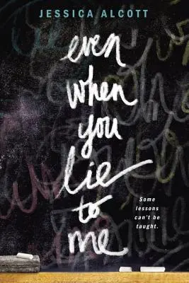 Chiar și atunci când mă minți - Even When You Lie to Me