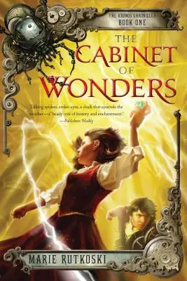 Cabinetul minunilor: Cronicile Kronos: Cartea I - The Cabinet of Wonders: The Kronos Chronicles: Book I