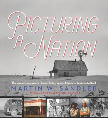 Picturing a Nation: Cei mai buni fotografi ai Marii Depresiuni prezintă America pe sine însăși - Picturing a Nation: The Great Depression's Finest Photographers Introduce America to Itself