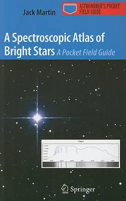 Un atlas spectroscopic al stelelor strălucitoare: Un ghid de teren de buzunar - A Spectroscopic Atlas of Bright Stars: A Pocket Field Guide