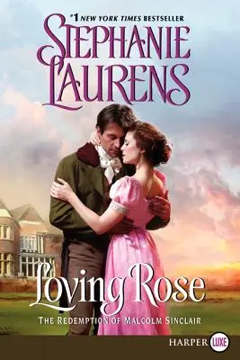 Loving Rose: Răscumpărarea lui Malcolm Sinclair - Loving Rose: The Redemption of Malcolm Sinclair