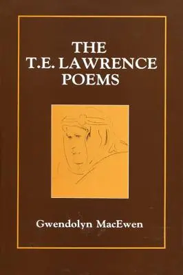 Poemele lui T.E. Lawrence - The T.E. Lawrence Poems