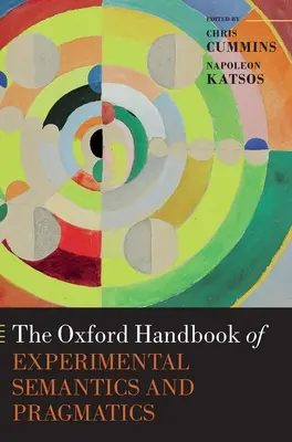 Manualul Oxford de semantică experimentală și pragmatică - The Oxford Handbook of Experimental Semantics and Pragmatics