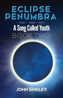 Eclipse Penumbra: A Song Called Youth Trilogy Cartea a doua - Eclipse Penumbra: A Song Called Youth Trilogy Book Two