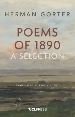 Herman Gorter: Poezii din 1890 - O selecție - Herman Gorter: Poems of 1890 - A Selection