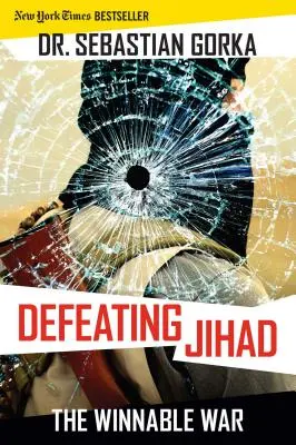Defeating Jihad: Războiul câștigabil - Defeating Jihad: The Winnable War