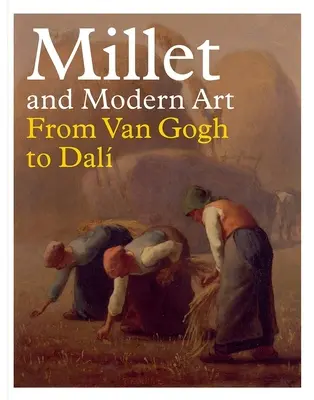 Millet și arta modernă: De la Van Gogh la Dal - Millet and Modern Art: From Van Gogh to Dal