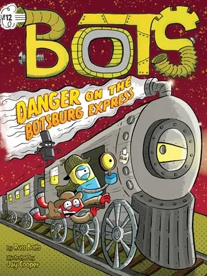 Pericol pe expresul Botsburg, 12 - Danger on the Botsburg Express, 12