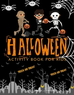 Carte de activități de Halloween pentru copii: Carte de activități cu tematică de Halloween pentru colorat, labirinturi, puzzle-uri de căutare în lume, sudoku Activ de Halloween pentru copii înfricoșător și amuzant - Halloween Activity Book for Kids: Halloween Theme Activity Book for Coloring, Mazes, World Search Puzzles, Sudoku Scary and Funny Kids Halloween Activ