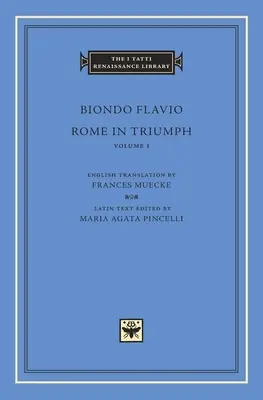 Roma în triumf, Volumul 1: Cărțile I-II - Rome in Triumph, Volume 1: Books I-II