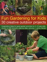 Grădinărit distractiv pentru copii - Fun Gardening for Kids