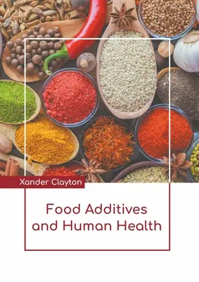 Aditivii alimentari și sănătatea umană - Food Additives and Human Health