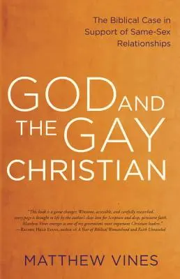 Dumnezeu și creștinul homosexual: The Biblical Case in Support of Same-Sex Relationships (Cazul biblic în sprijinul relațiilor între persoane de același sex) - God and the Gay Christian: The Biblical Case in Support of Same-Sex Relationships